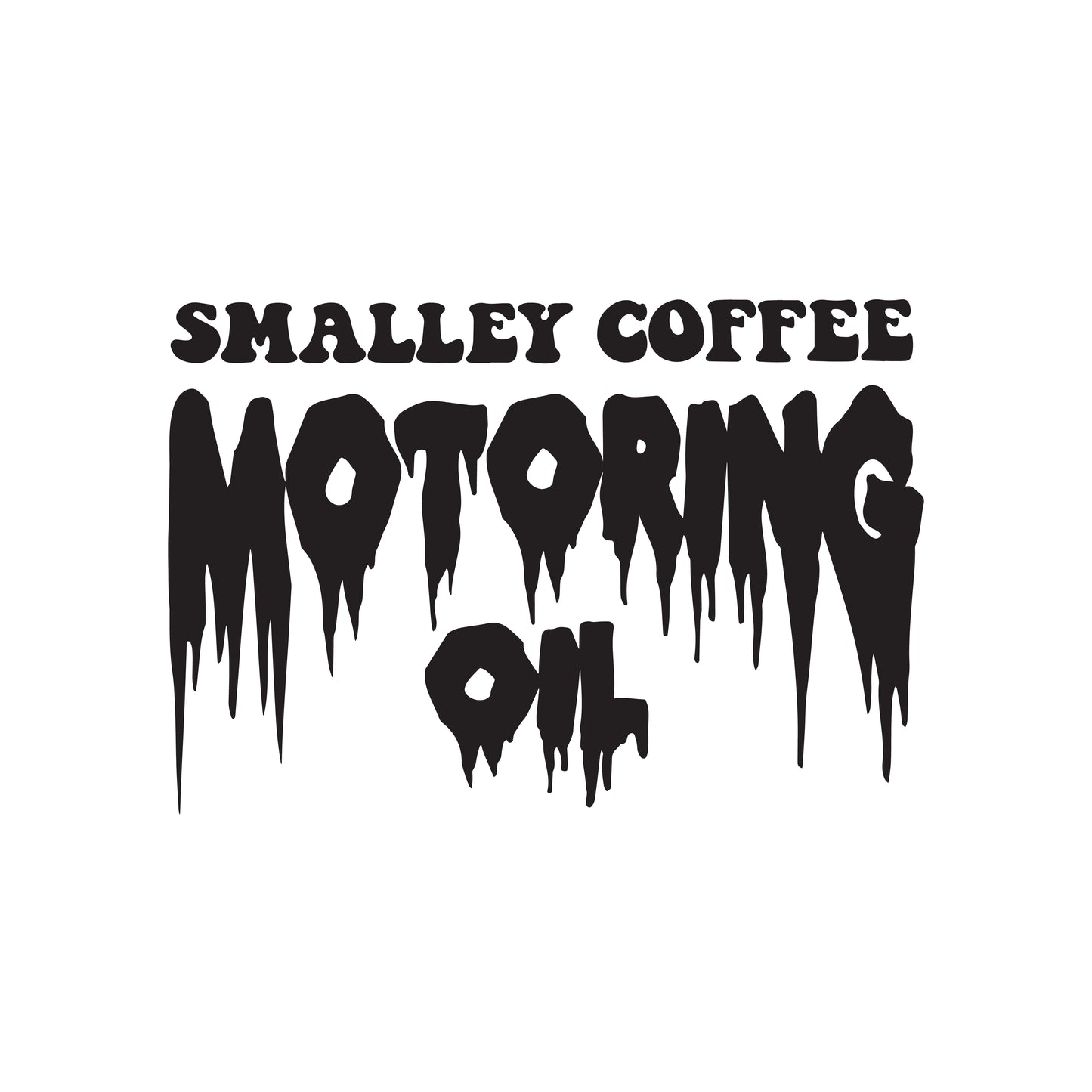Motoring Oil Coffee